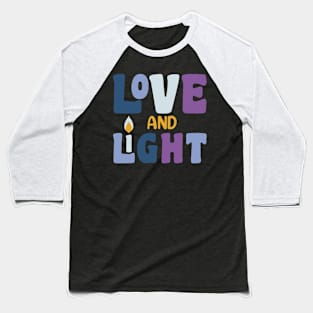 LOVE AND LIGHT Baseball T-Shirt